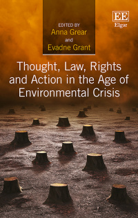 Thought, Law, Rights and Action in the Age of Environmental Crisis