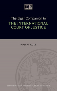 The Elgar Companion to the International Court of Justice