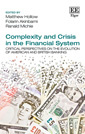 Complexity and Crisis in the Financial System