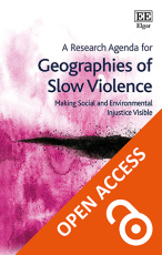 A Research Agenda for Geographies of Slow Violence