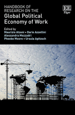 Handbook of Research on the Global Political Economy of Work