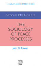 Advanced Introduction to the Sociology of Peace Processes