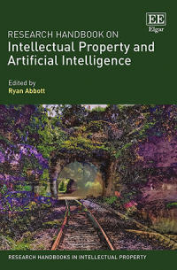 Research Handbook on Intellectual Property and Artificial Intelligence