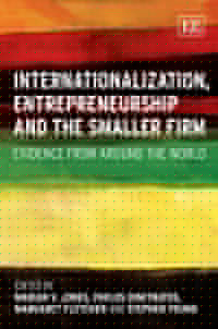 Internationalization, Entrepreneurship and the Smaller Firm