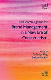 A Research Agenda for Brand Management in a New Era of Consumerism